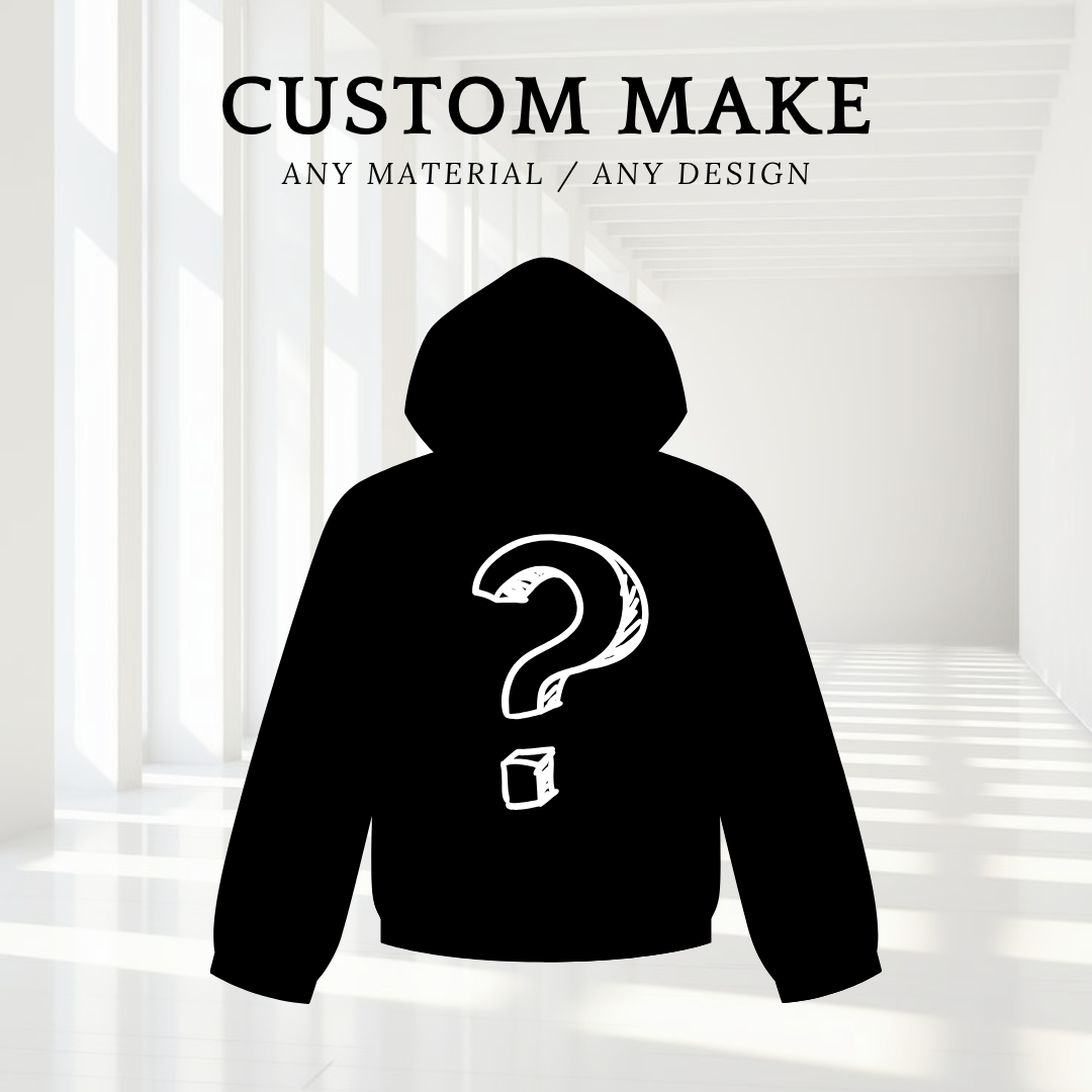 Custom Make Jacket / Hoodie